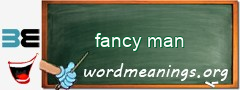 WordMeaning blackboard for fancy man